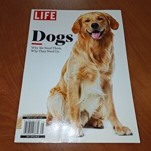Life Magazine Dogs Vol 18 No 9 2018 Why We Need Them Why They Need Us
